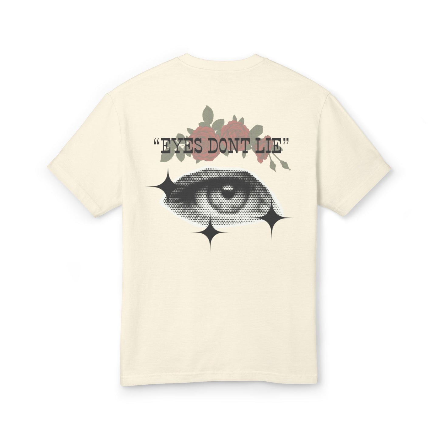 "EYES DONT LIE" TEE