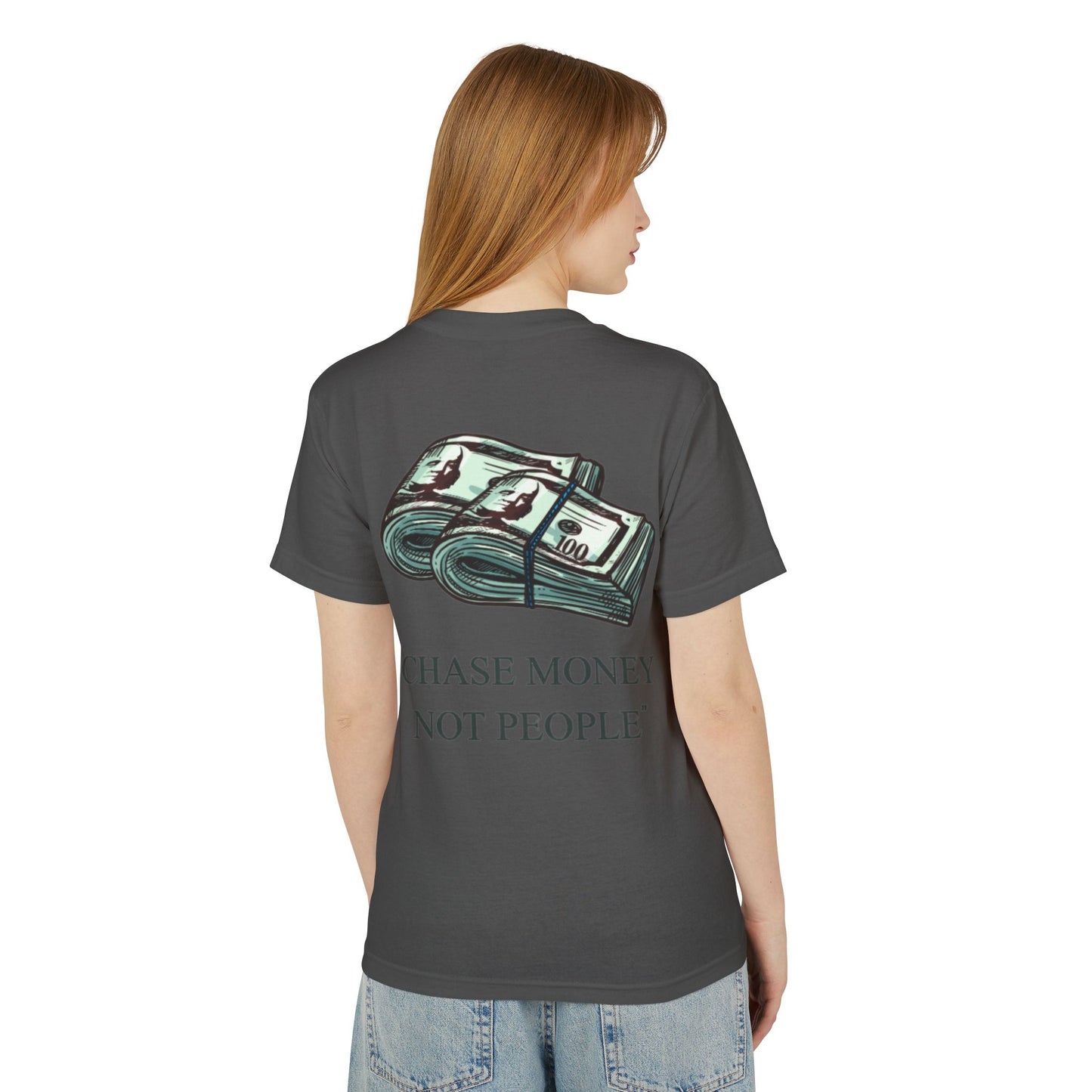 "CHASE MONEY,NOT PEOPLE." TEE