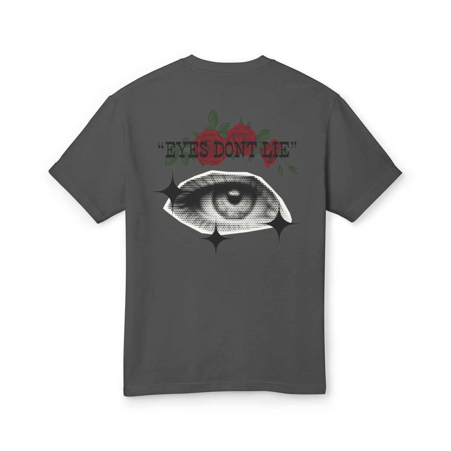 "EYES DONT LIE" TEE